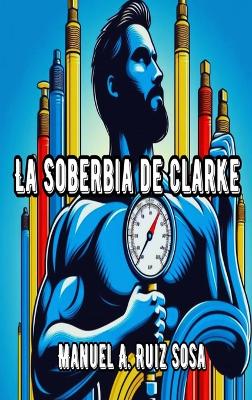 La soberbia de Clarke book