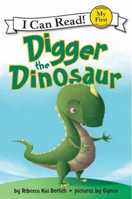 Digger the Dinosaur by Rebecca Kai Dotlich