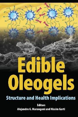 Edible Oleogels: Structure and Health Implications by Alejandro G. Marangoni