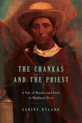 The Chankas and the Priest by Sabine Hyland