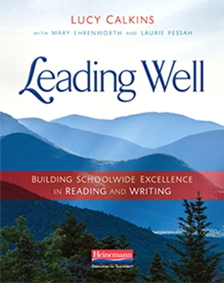 Leading Well: Building Schoolwide Excellence in Reading and Writing book