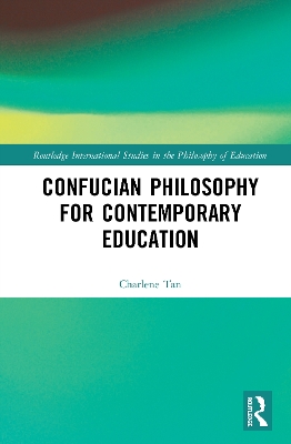 Confucian Philosophy for Contemporary Education book