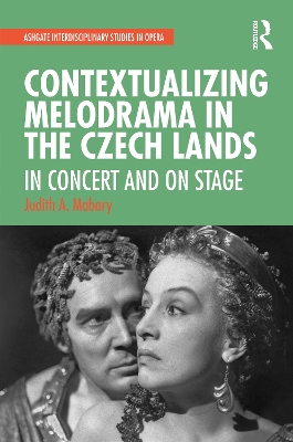 Contextualizing Melodrama in the Czech Lands: In Concert and on Stage book