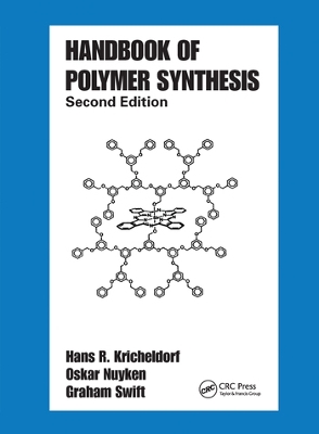 Handbook of Polymer Synthesis: Second Edition by Hans R. Kricheldorf