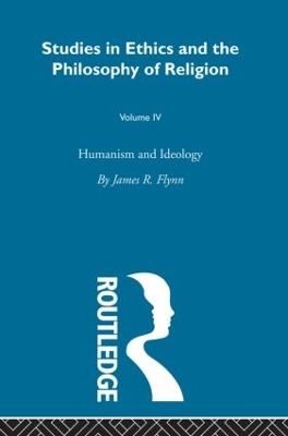 Humanism & Ideology Vol 4 by James Robert Flynn