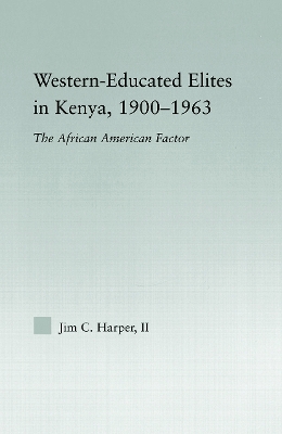 Western-Educated Elites in Kenya, 1900-1963 book