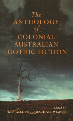 MUP Anthology of Australian Colonial Gothic Fiction book