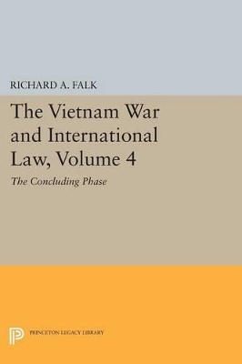 Vietnam War and International Law, Volume 4 by Richard A. Falk