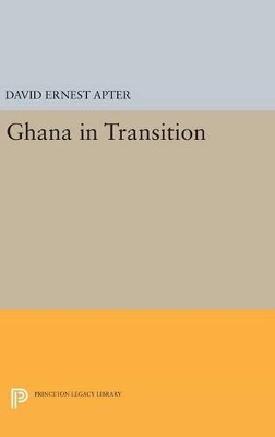 Ghana in Transition by David E. Apter