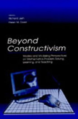 Beyond Constructivism by Richard A. Lesh