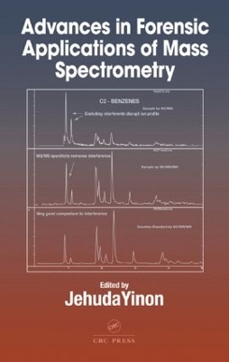 Advances in Forensic Applications of Mass Spectrometry by Jehuda Yinon
