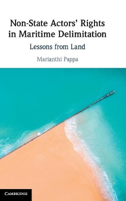 Non-State Actors' Rights in Maritime Delimitation: Lessons from Land book