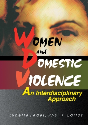 Women and Domestic Violence: An Interdisciplinary Approach by Lynette Feder