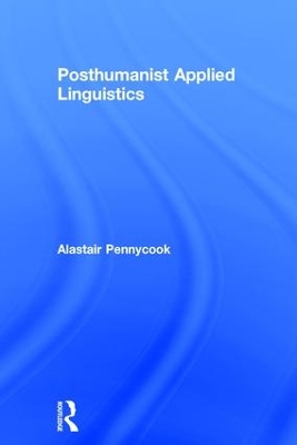 Posthumanist Applied Linguistics book