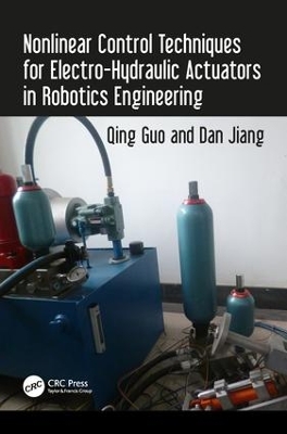 Nonlinear Control Techniques for Electro-Hydraulic Actuators in Robotics Engineering book