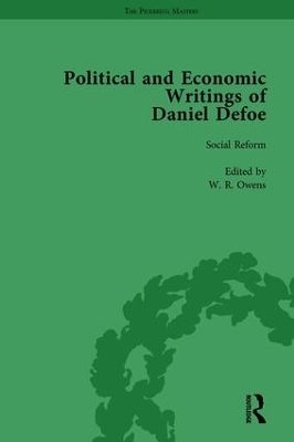 The Political and Economic Writings of Daniel Defoe by W R Owens