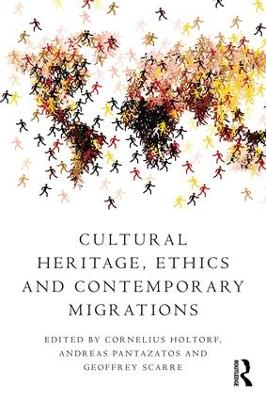 Cultural Heritage, Ethics and Contemporary Migrations book