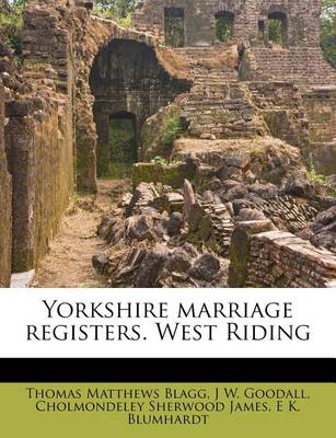Yorkshire Marriage Registers. West Riding book