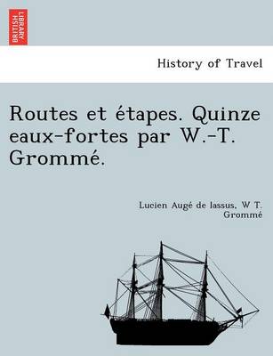 Routes Et E Tapes. Quinze Eaux-Fortes Par W.-T. Gromme . book
