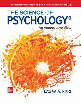 The The Science of Psychology: An Appreciative View ISE by Laura King