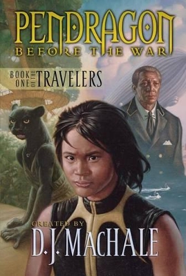 Book One of the Travelers: Pendragon: Before the War book