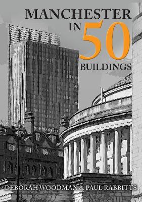 Manchester in 50 Buildings book