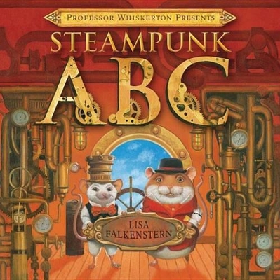 Professor Whiskerton Presents Steampunk ABC book