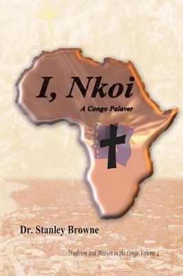I, Nkoi,: A Congo Palaver book