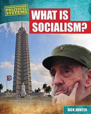 What Is Socialism?: by Nick Hunter