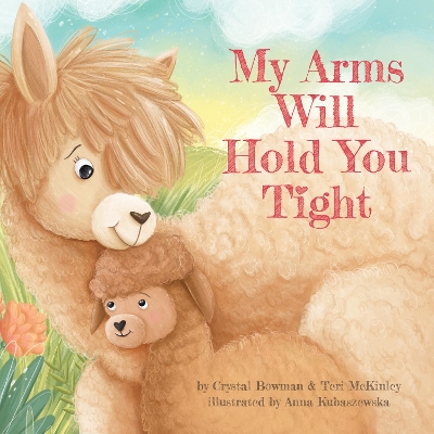 My Arms Will Hold You Tight book