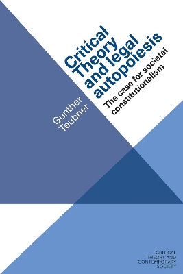 Critical Theory and Legal Autopoiesis by Gunther Teubner