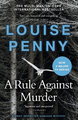 A Rule Against Murder: thrilling and page-turning crime fiction from the author of the bestselling Inspector Gamache novels book