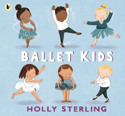 Ballet Kids by Holly Sterling