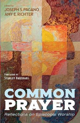 Common Prayer: Reflections on Episcopal Worship book