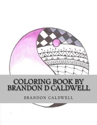 Coloring Book by Brandon D Caldwell book