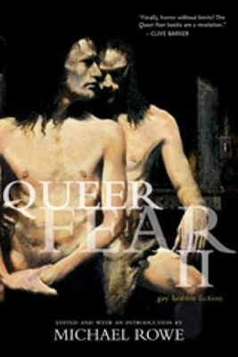 Queer Fear Ii by Michael Rowe