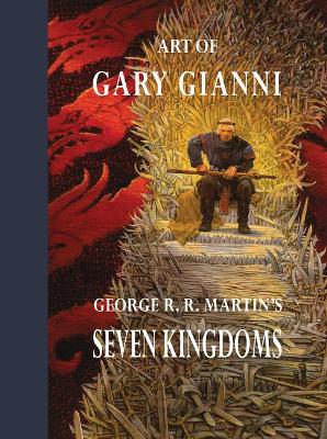 Art of Gary Gianni for George R. R. Martin’s Seven Kingdoms book