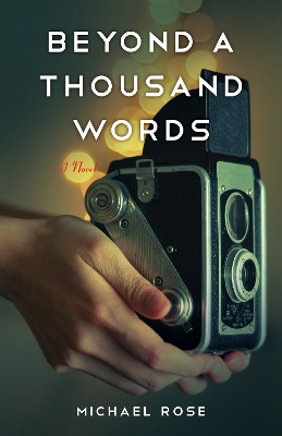 Beyond a Thousand Words: A Novel book