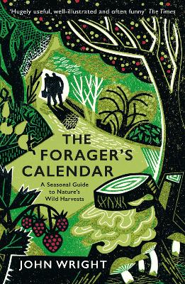 The Forager's Calendar: A Seasonal Guide to Nature’s Wild Harvests book