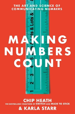 Making Numbers Count: The art and science of communicating numbers book