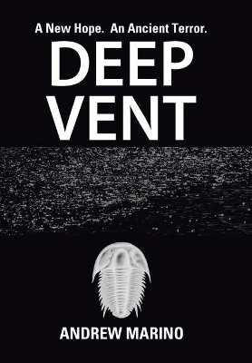 Deep Vent: A New Hope. an Ancient Terror. book