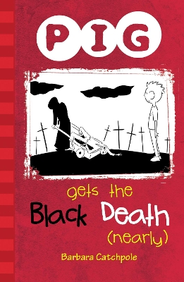 PIG Gets the Black Death (nearly) book