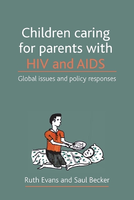 Children caring for parents with HIV and AIDS by Ruth Evans