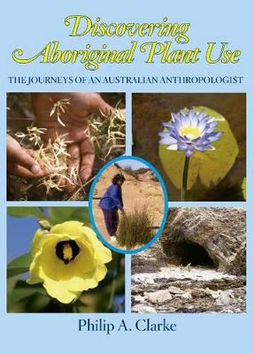 Discovering Aboriginal Plant Use book