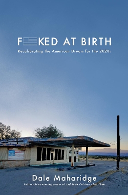 Fucked at Birth: Recalibrating the American Dream for the 2020s book