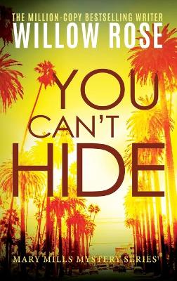 You Can't Hide, by Willow Rose