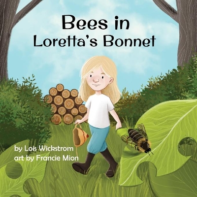 Bees in Loretta's Bonnet by Lois Wickstrom