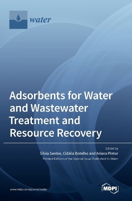 Adsorbents for Water and Wastewater Treatment and Resource Recovery book