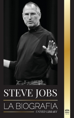 Steve Jobs: La biografía del CEO de Apple Computer que pensó diferente book