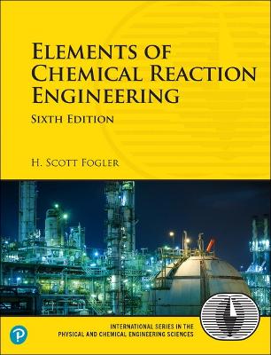 Elements of Chemical Reaction Engineering by H. Fogler